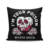 Your Poison - Throw Pillow