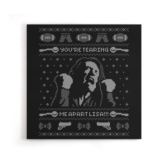 You're Tearing Me Apart, Lisa - Canvas Print