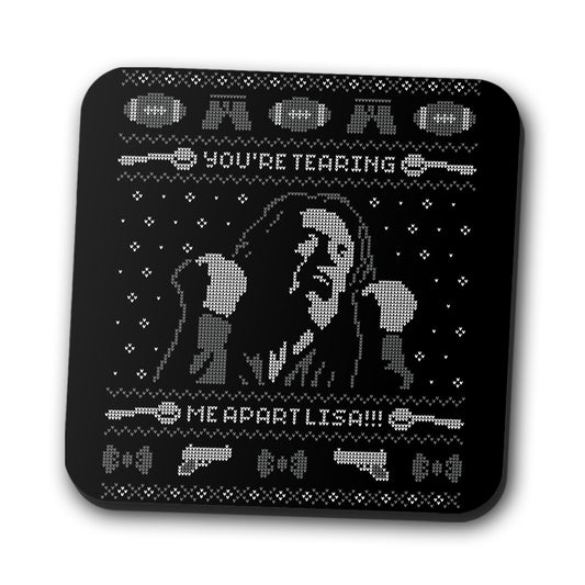 You're Tearing Me Apart, Lisa - Coasters