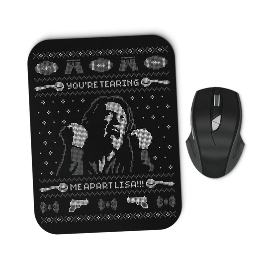 You're Tearing Me Apart, Lisa - Mousepad