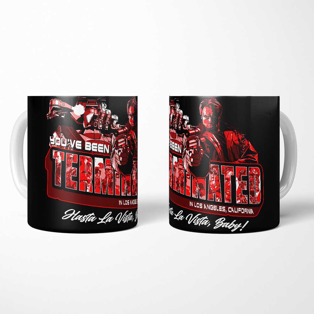 You've Been Terminated - Mug