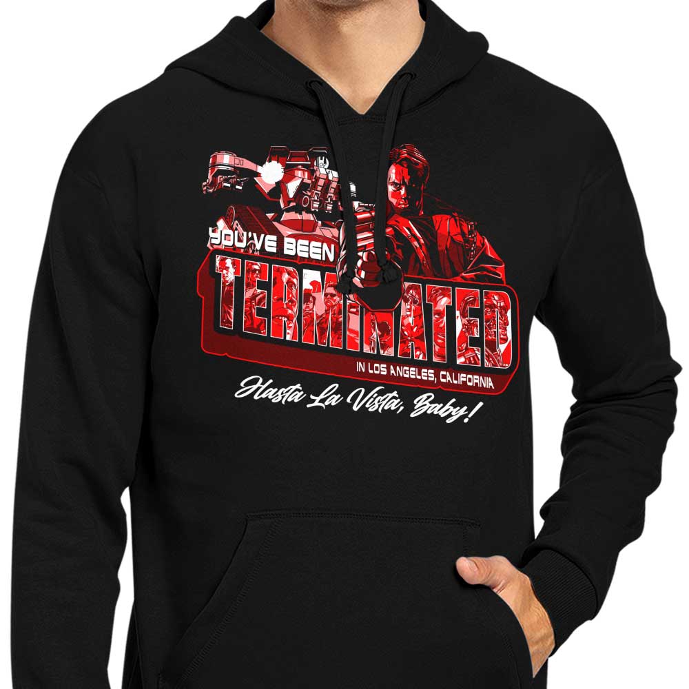 You've Been Terminated - Hoodie