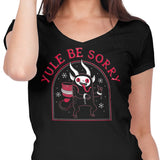 Yule Be Sorry - Women's V-Neck