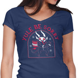 Yule Be Sorry - Women's V-Neck