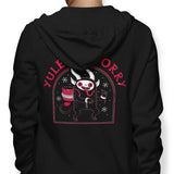 Yule Be Sorry - Hoodie