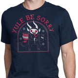 Yule Be Sorry - Men's Apparel