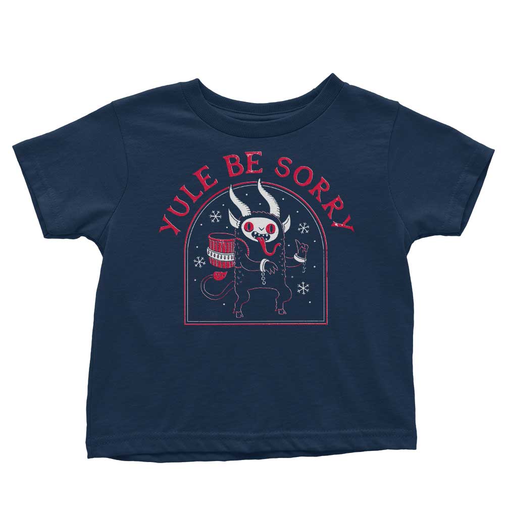 Yule Be Sorry - Youth Apparel