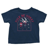 Yule Be Sorry - Youth Apparel